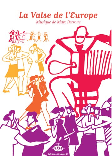Marc Perrone: La Valse De L'Europe. Partitions pour Accordéon, Accompagnement Piano, Guitare(Boîtes d'Accord)