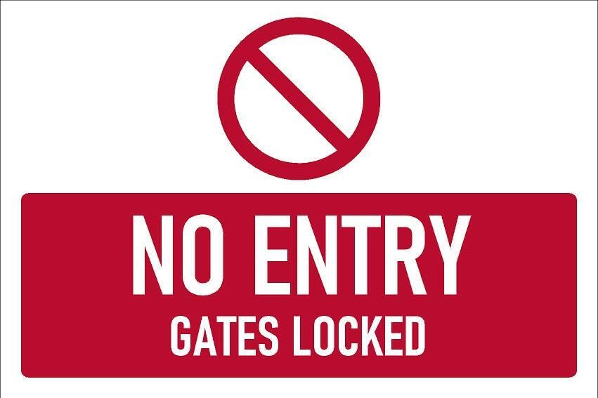 No entry, gates locked, safety sign - 1mm flexible Plastic sign (400mm x 300mm)