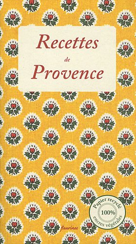 Télécharger Recettes de Provence : 30 recettes de Nathalie et Philippe de cuisine provençale livre En ligne