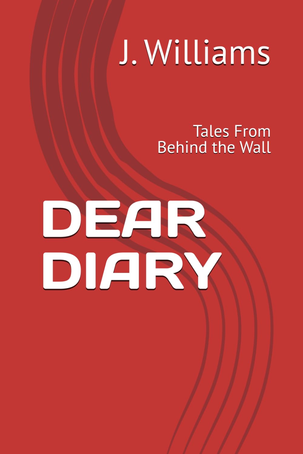 DEAR DIARY: Tales From Behind the Wall