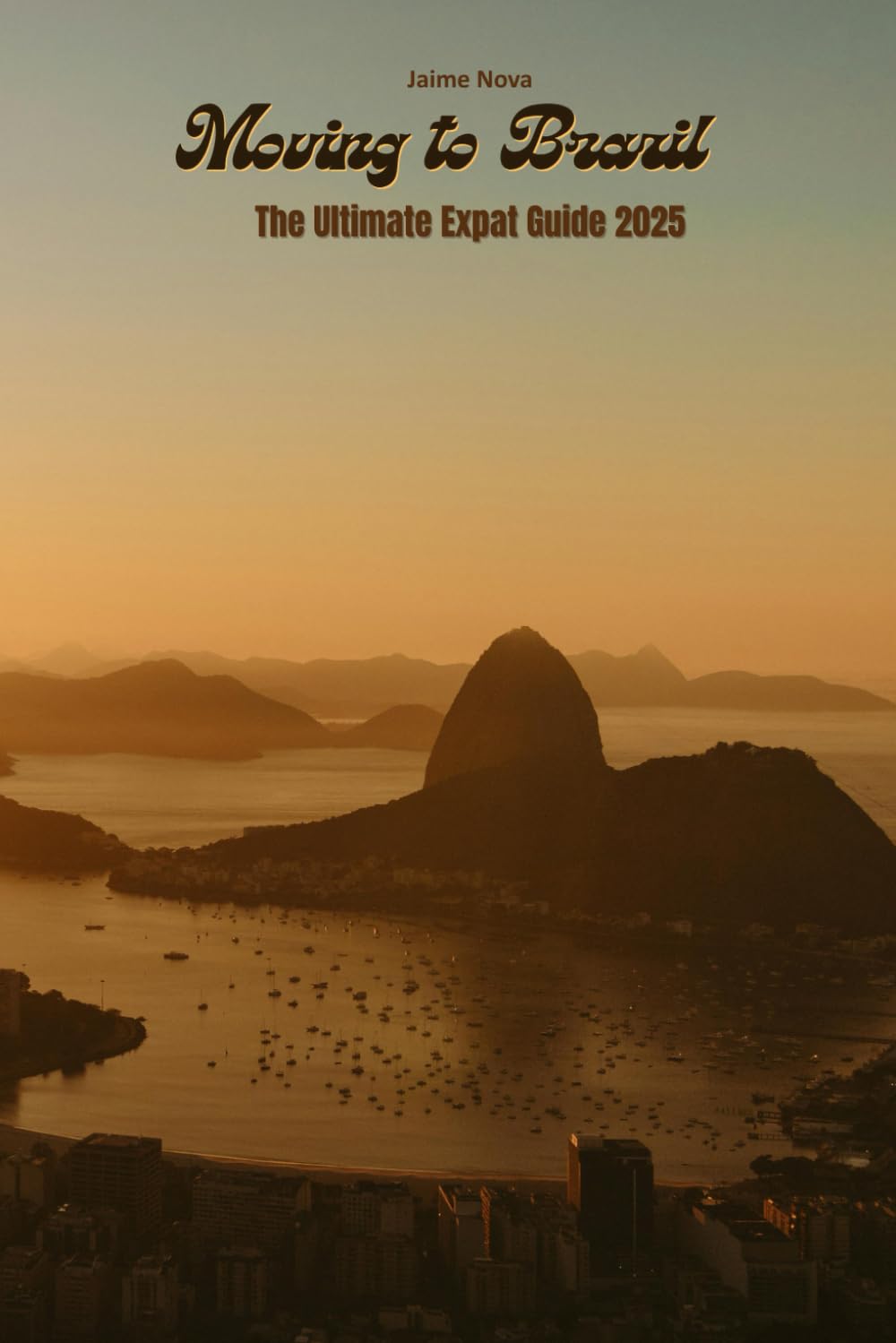 Moving to Brazil: The Ultimate Expat Guide 2025