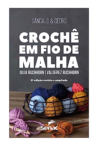 Crochê em fio de malha 2° Edição: Revista e ampliada