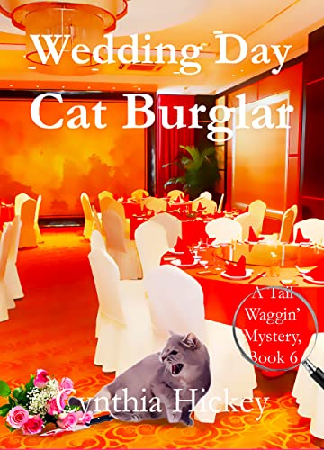 Wedding Day Cat Burglar (A Tail Waggin' Mystery Book 6)
