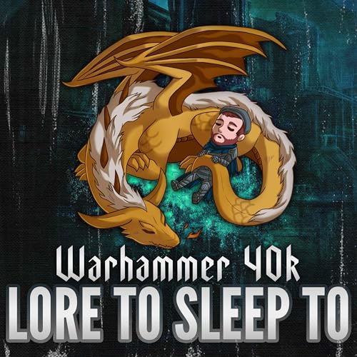 Couverture de Warhammer 40k Lore to Sleep To