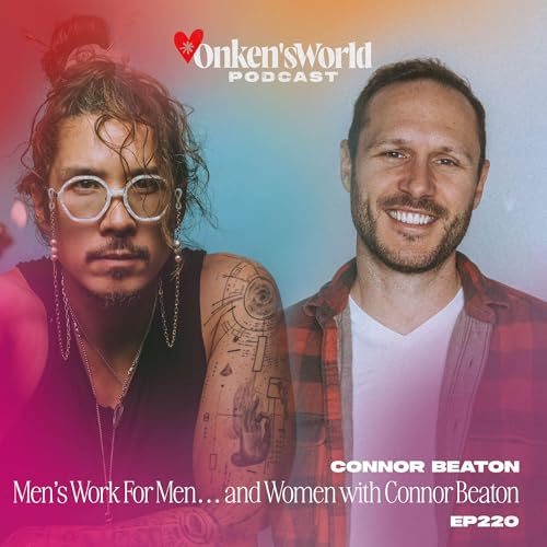 220: Men's Work For Men&hellip; and Women with Connor Beaton
