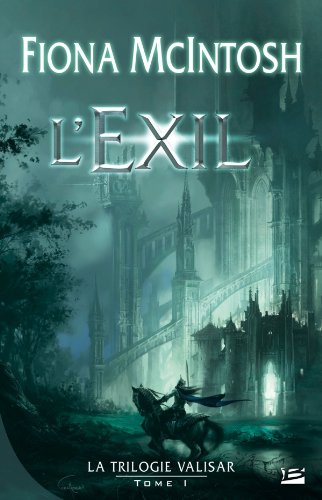 La trilogie Valisar, tome 1 : L'Exil