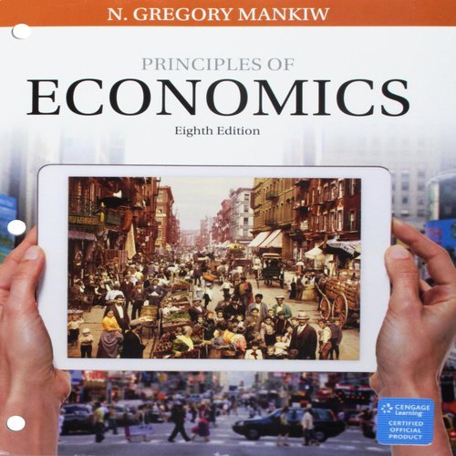 Bundle: Principles of Economics, Loose-leaf Version, 8th + LMS Integrated MindTap Economics, 2 terms (12 months) Printed Access Card