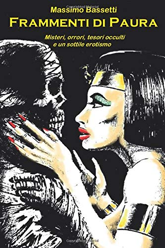 Frammenti di Paura: il Fantastico e l'Erotismo Frammenti di Paura: il Fantastico e l'Erotismo