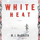 White Heat: A Novel