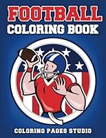 Football Coloring Book: Fun Football Coloring Pages for Kids (Sports Coloring Books) (Volume 2) 1539630706 Book Cover