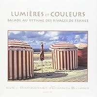 LUMIERES ET COULEURS. Balade au rythme des rivages de France 2912683025 Book Cover