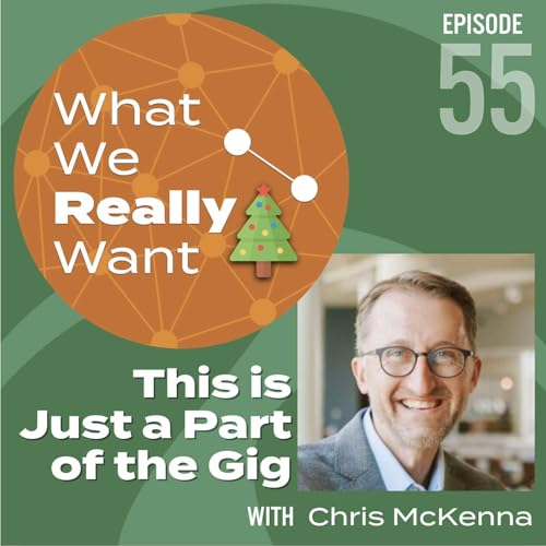 55 | Chris McKenna: That's Just a Part of the Gig
