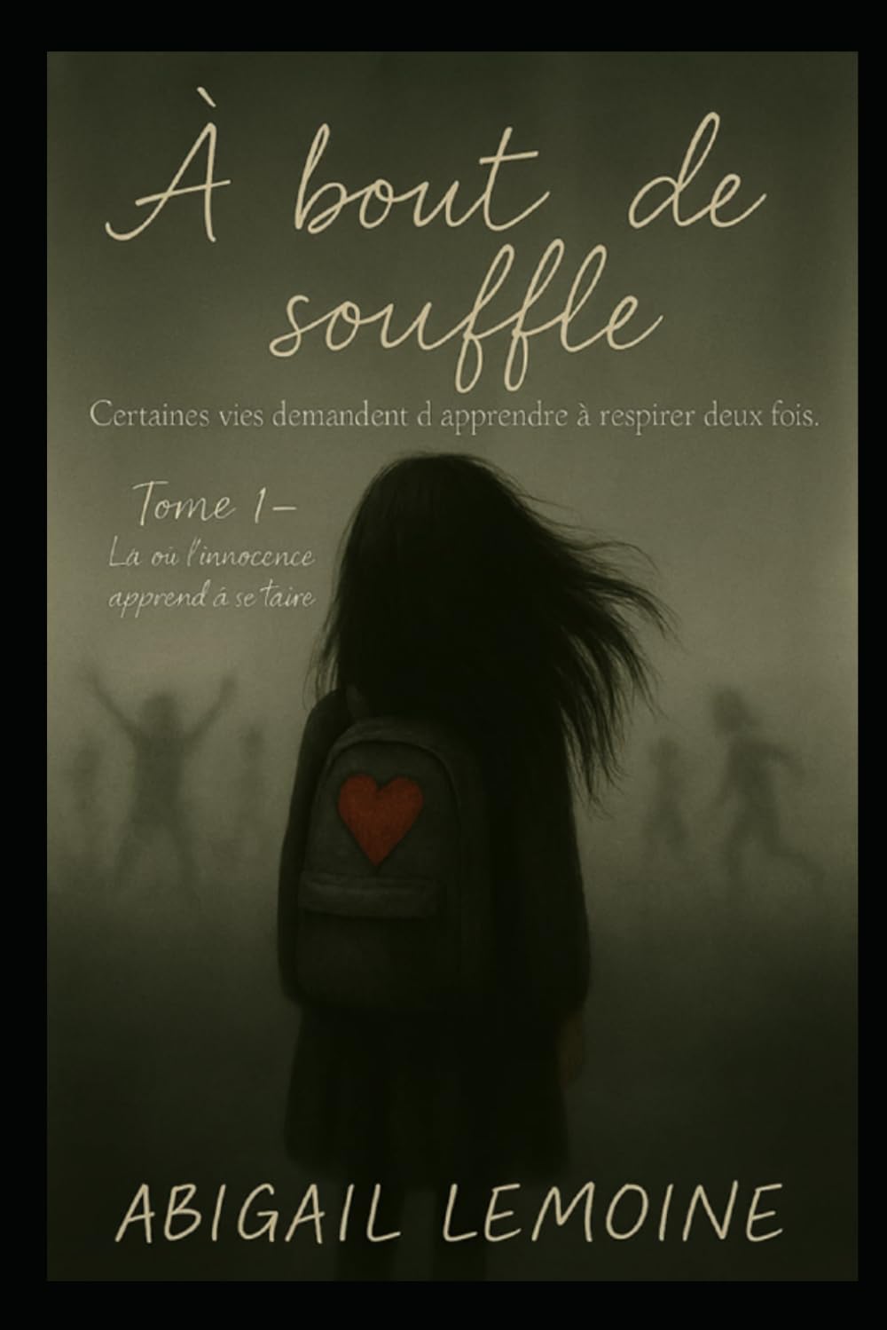À bout de souffle: Tome 1: Là où l'innocence apprend à se taire