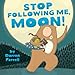 Stop Following Me, Moon!