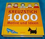  Kreuzstich. 1000 Motive und Ideen