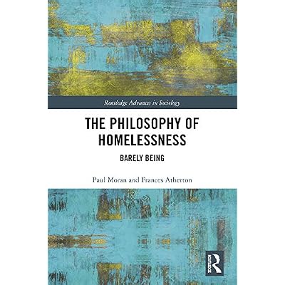 The Philosophy of Homelessness