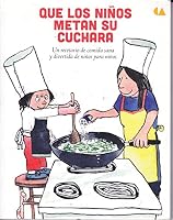 QUE LOS NI¥OS METAN SU CUCHARA. UN RECETARIO DE COMIDA SANA (ALAS Y RAICES) 6075160302 Book Cover