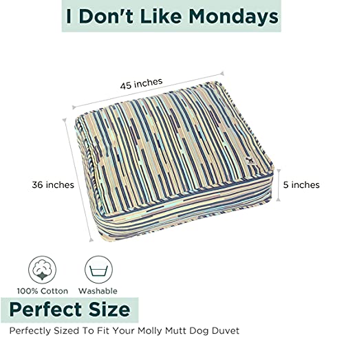 Molly-Mutt-Huge-Dog-Bed-Cover-I-DonT-Like-Mondays-Print-Measures-36-X45X5-100-Cotton-Durable-Breathable-Sustainable-Machine-Washable-Dog-Bed-Cover - Cucciolini Doodles   Molly-Mutt-Huge-Dog-Bed-Cover-I-DonT-Like-Mondays-Print-Measures-36-X45X5-100-Cotton-Durable-Breathable-Sustainable-Machine-Washable-Dog-Bed-Cover