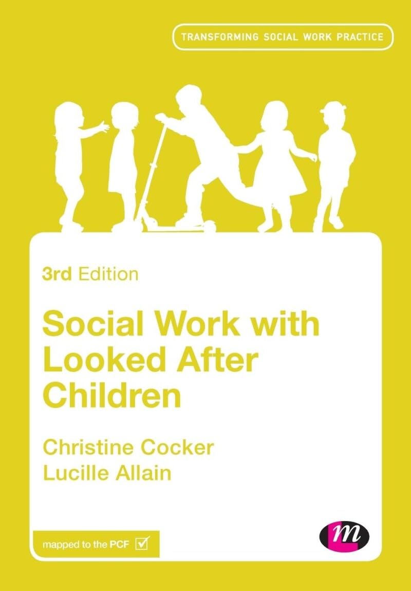 Social Work with Looked After Children (Transforming Social Work Practice Series)