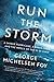 Run the Storm: A Savage Hurricane, a Brave Crew, and the Wreck of the SS El Faro
