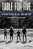 Table For Five: A Father’s Story of Life, Love and Loss