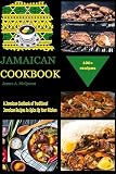 JAMAICAN COOKBOOK: A Jamaican Cookbook of Traditional Jamaican Recipes to Spice Up Your Kitchen! (English Edition)