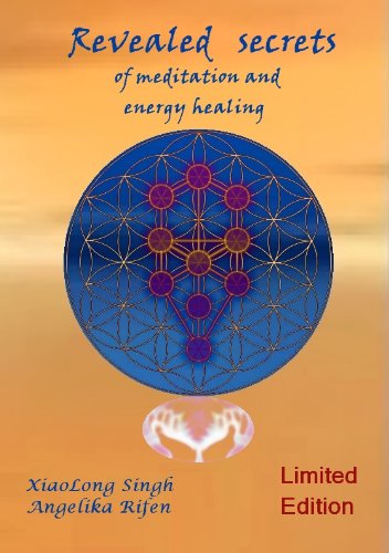 Revealed secrets of meditation and energy healing