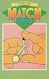  Match Play: Safe Puzzles, Games and Tricks with Matchsticks