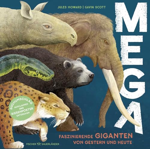 MEGA: Faszinierende Giganten von gestern und heute | Cooles Sachbuch für Kinder ab 7 Jahren und alle Fans der Superlativen! Tolles Geschenk voller spannendem Tierwissen für Grundschulkinder