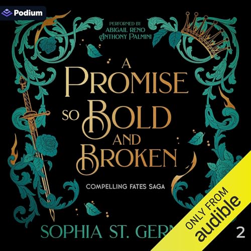 A Promise So Bold and Broken : Sophia St. Germain