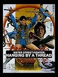 Sister Street Fighter: Hanging By a Thread