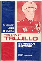 The Era of Trujillo, Dominican Dictator 0816503931 Book Cover