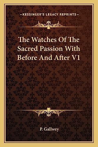 The Watches Of The Sacred Passion With Before And After V1