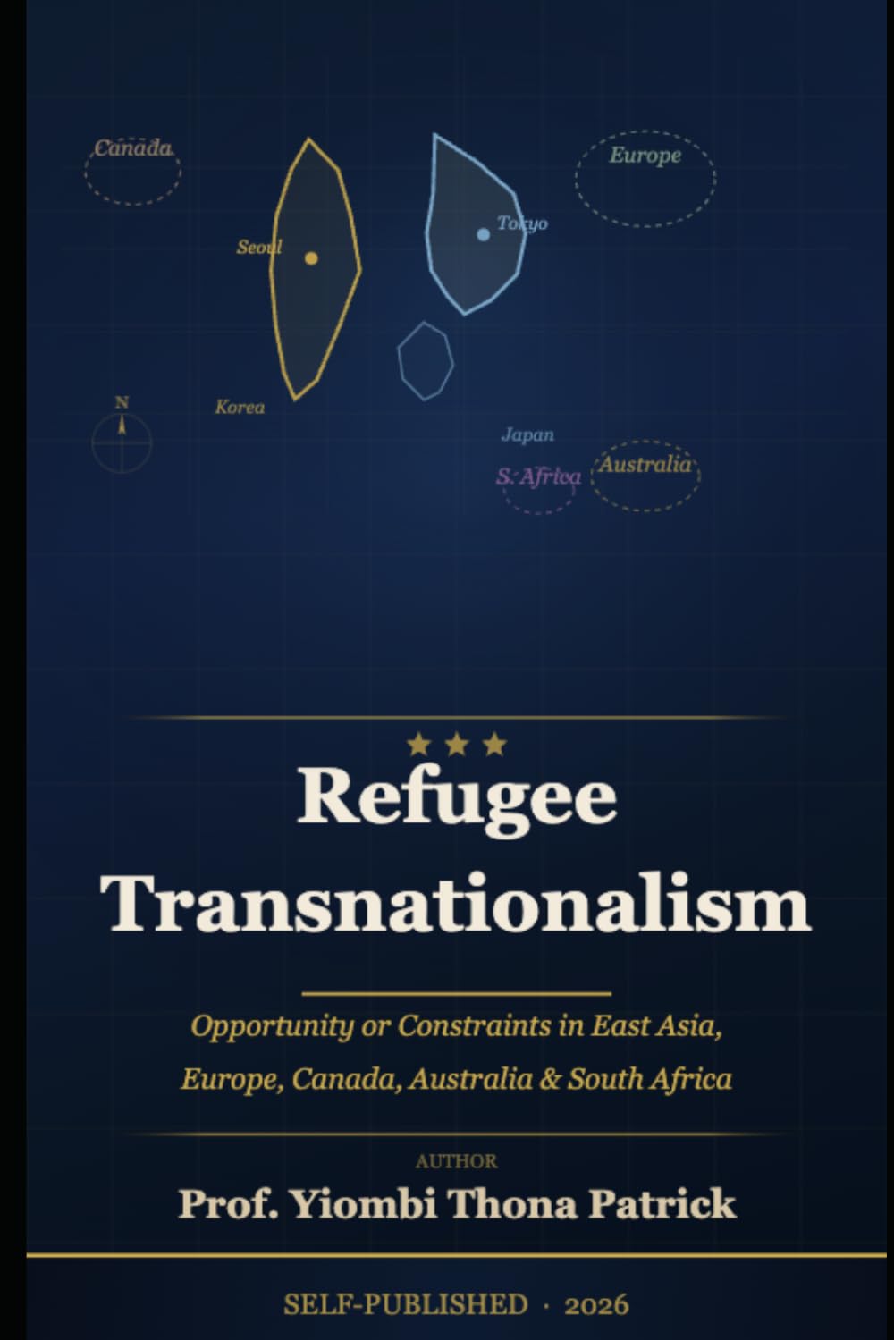 REFUGEE TRANSNATIONALISME: Opportunity or Constraint in Korea, Japan, France, Belgium, Canada, Australia, and South Africa