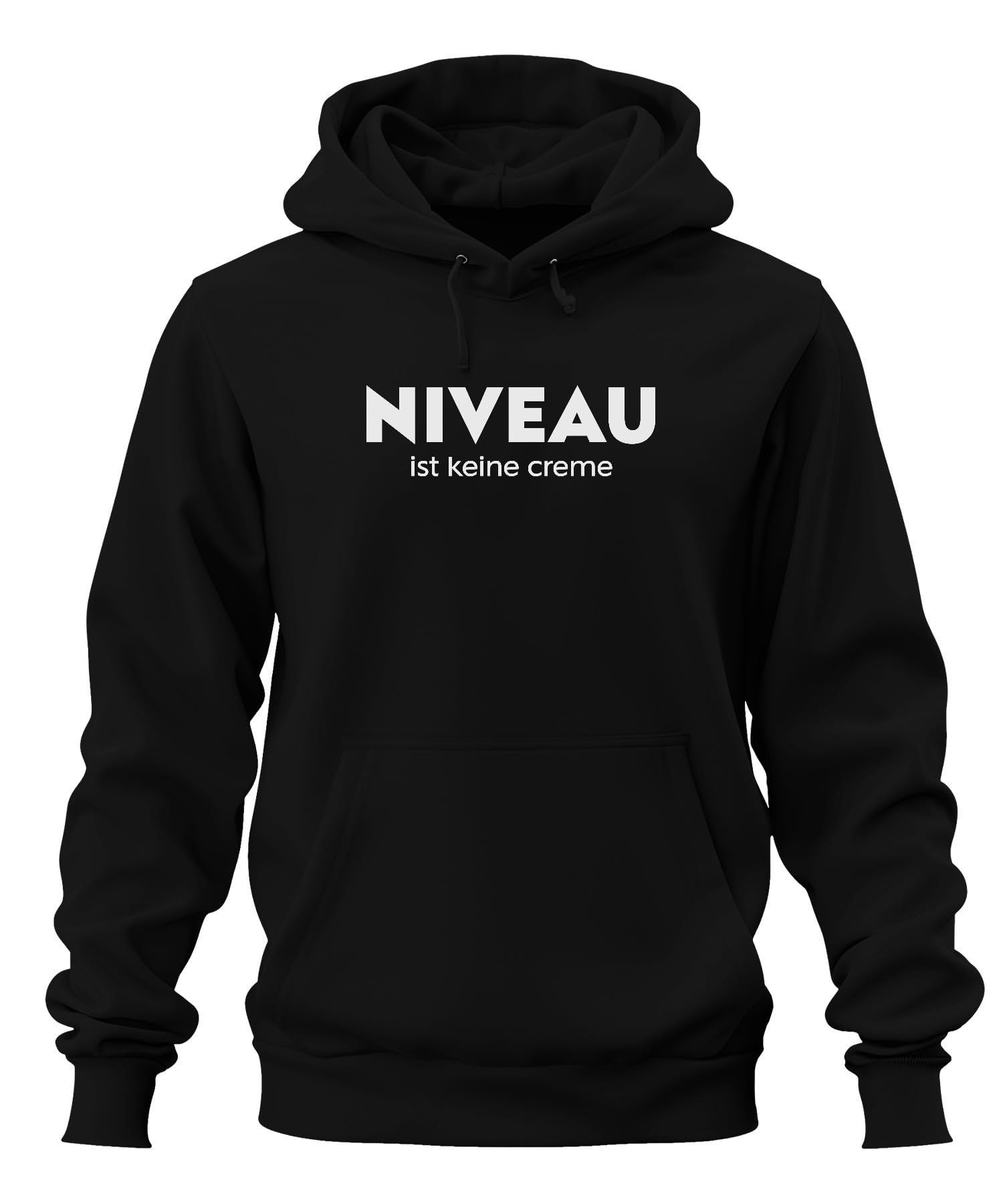 Niveau ist Keine Creme Spruch Humor Sarcasmus Wortsspiel Lustig Unisex Hoodie Hoodie