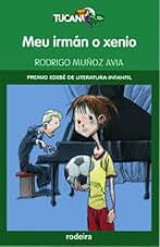 Meu Irmán O Xenio: Premio Edebé de Lit. Infantil En Gallego