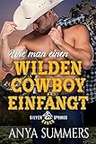 silver ranch apolda  Wie man einen wilden Cowboy einfängt (Silver Springs Ranch (Deutsch) 1)