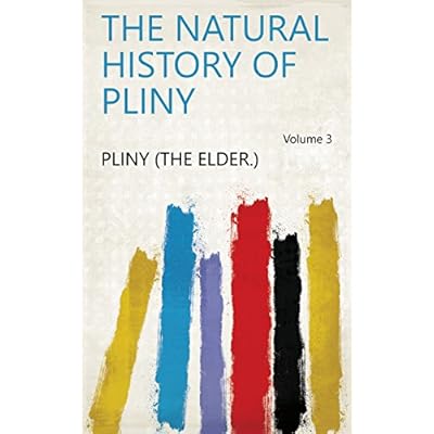 The Natural History of Pliny Volume 3