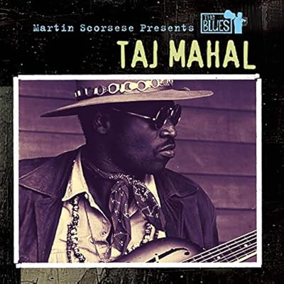 Martin Scorsese Presents The Blues: Taj Mahal