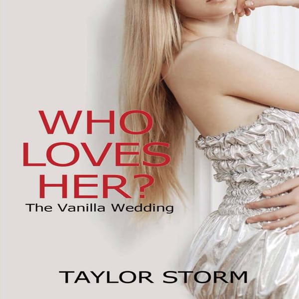 Cover art for Who Loves Her?: The Vanilla Wedding