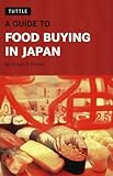 Guide to Food Buying in Japan