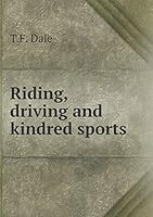 Riding, driving and kindred sports 5519278644 Book Cover