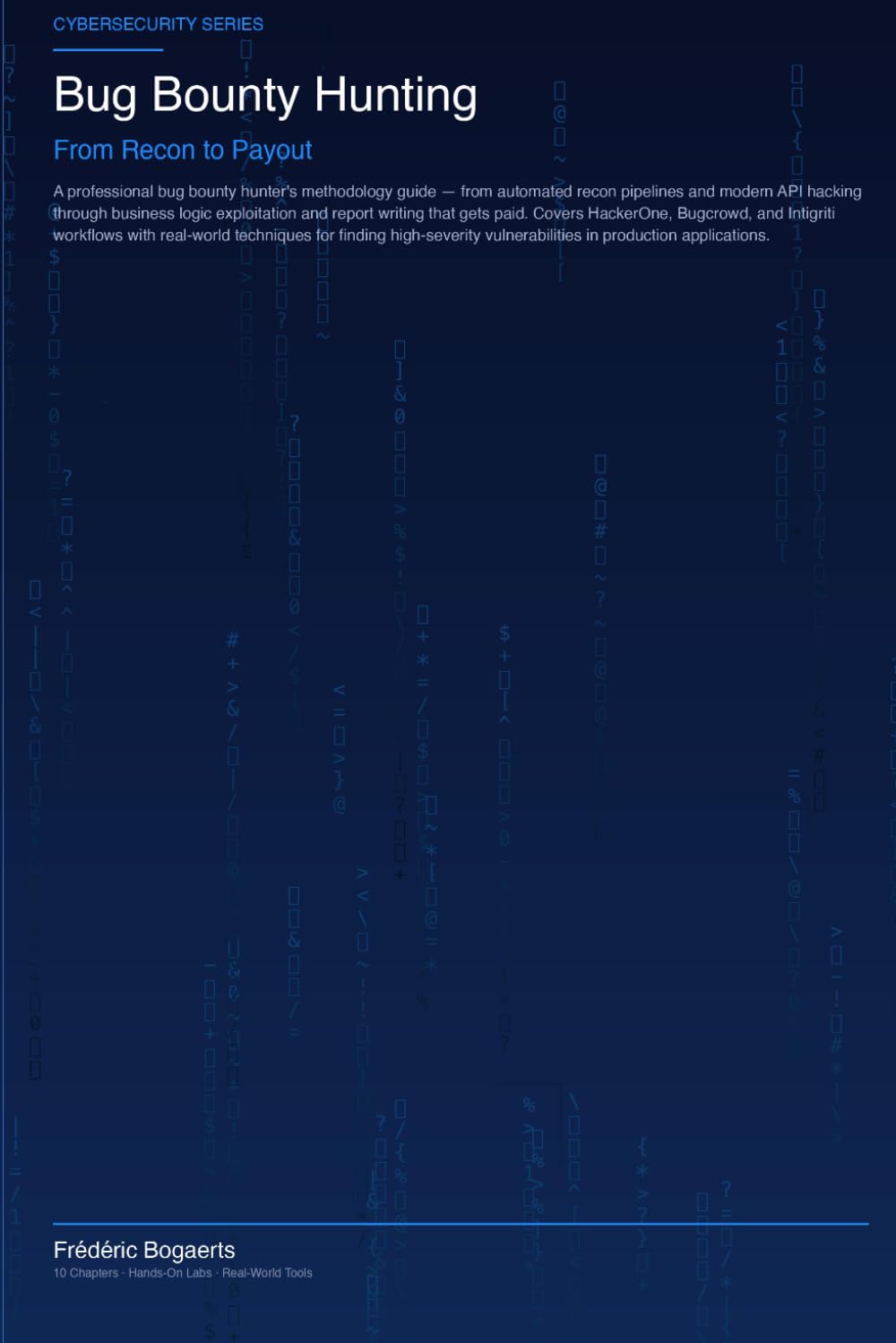Bug Bounty Hunting: From Recon to Payout (H4ck!ng - The Blue Books)