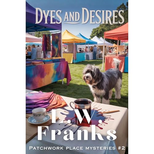 Dyes and Desires Audiolibro Por L.W. Franks arte de portada