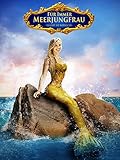 Für immer Meerjungfrau – Es gibt sie wirklich