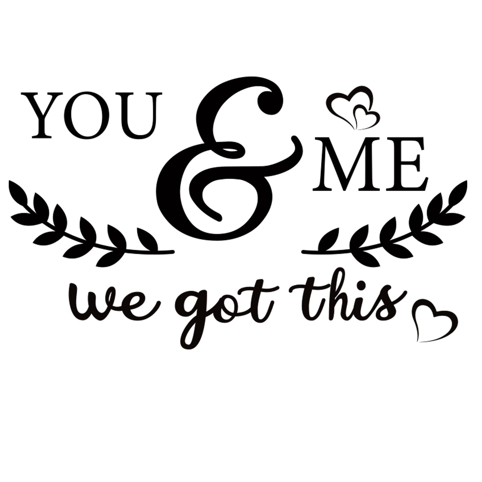 PLIGREAT You & Me We Got This Quotes Wall Stickers, Peel and Stick Wall Decals, Removable Vinyl Wall Sticker for Valentines Day Living Room Lover Couples Bedroom Wall Decoration Home Wall Art Decor