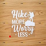 Calcomanía de vinilo con texto en inglés «Hike More Worry Less Hiker Love Hiking Camping», color blanco, 15,2 cm, sin fondo troquelado para coche, barco, laptop