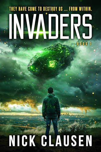Invaders 3: An Alien Invasion Thriller