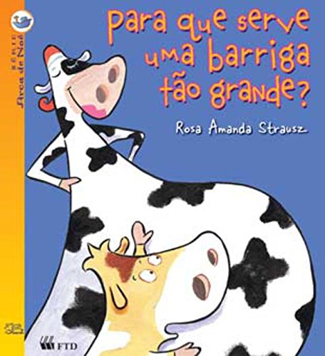 Para que Serve Uma Barriga Tão Grande? - Série Arca de Noé