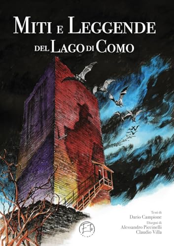  Miti e leggende del lago di Como. Ediz. illustrata